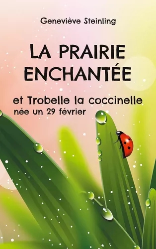 La_prairie_enchantée_et_Trobelle_la_coccinelle_née_un_29_février